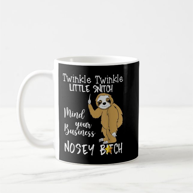 Sloth Twinkle Twinkle Little Snitch  Coffee Mug (Left)