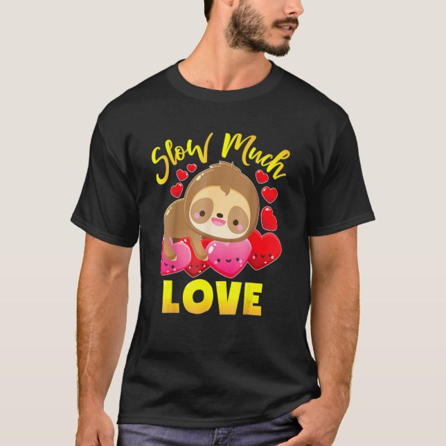Sloth Valentines Girls Sloths For Women Plush T-Shirt (Front)