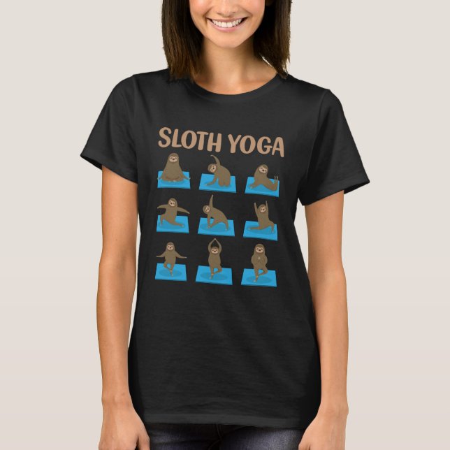 Sloth Yoga Cute Animal Baby Sloth Yoga Poses Zen G T-Shirt (Front)