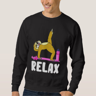 Sloth Yoga Relax Exercise Workout Namaste Meditati Sweatshirt