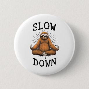 Sloth Yoga Slow Down Namaste Funny Cute Lazy Sloth 6 Cm Round Badge