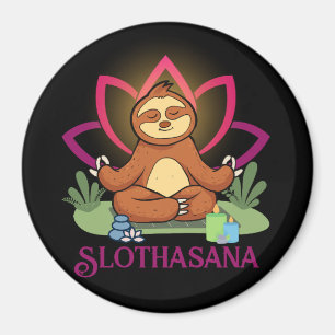 "Slothasana" Sloth doing yoga meditation Magnet