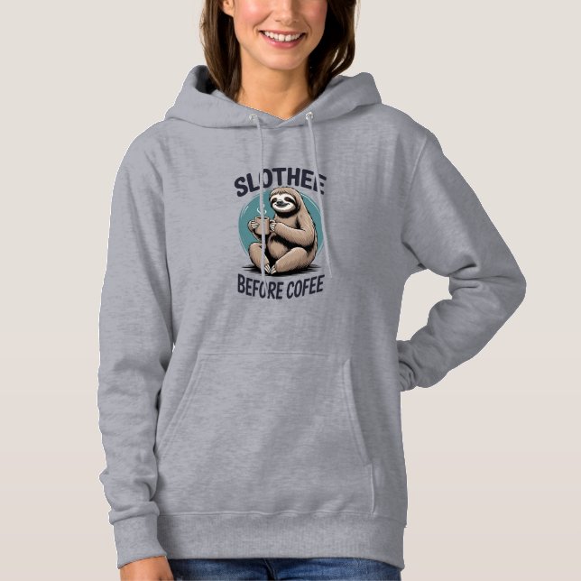 Slothee before coffee Sublimation Hoodie (Front)