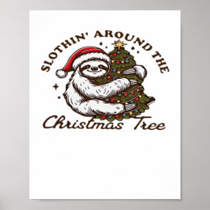 Slothin Around the Christmas Tree, Funny Christmas Poster