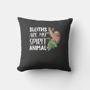 Sloths are my Spirit Animal lazy cute Sloth T-Shir Cushion