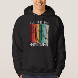Sloths Are My Spirit Animal Sloth Is My Spirit Ani Hoodie