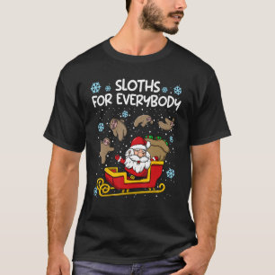Sloths for Everybody Funny Sloth Christmas Women T-Shirt