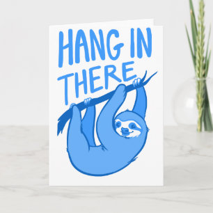 Sloths Hang In There Card