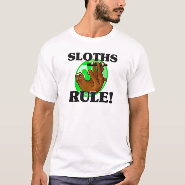 SLOTHS Rule! T-Shirt (Front)