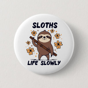Sloths Taking Life Slowly 6 Cm Round Badge