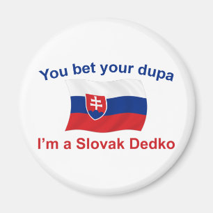 Slovak Dedko - Bet Your Dupa Magnet