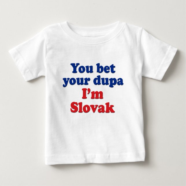 Slovak Dupa 1 Baby T-Shirt (Front)