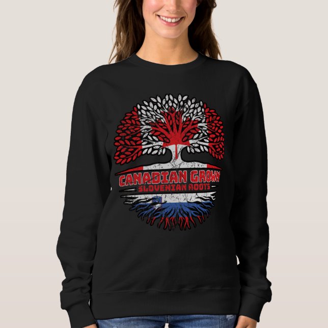 Slovenia Slovenian Canadian Canada Tree Roots Flag Sweatshirt (Front)