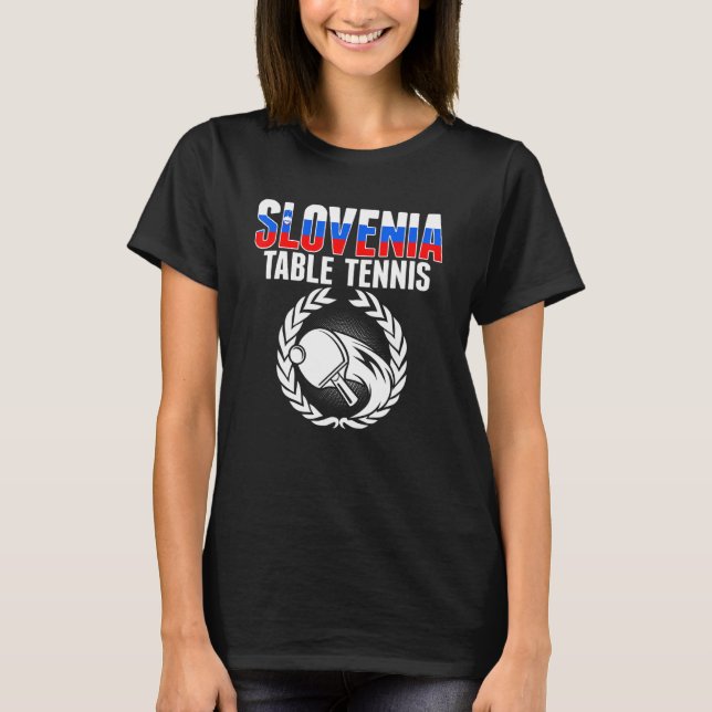 Slovenia Table Tennis   Slovenian Ping Pong Suppor T-Shirt (Front)
