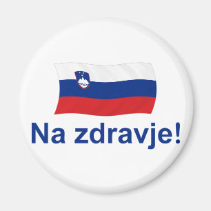 Slovenian Na zdravje! (To your health!) Magnet