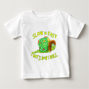 Slow and easy thats how I Roll Baby T-Shirt