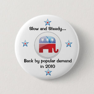Slow and steady 6 cm round badge