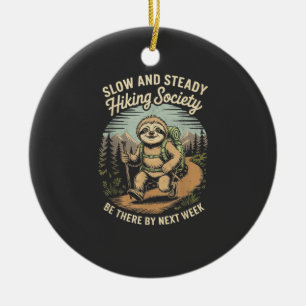 Slow and Steady Hiking Society Funny Sloth Hike Lo Ceramic Ornament