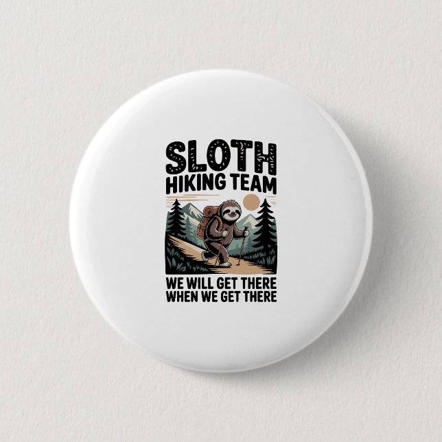 Slow and Steady Sloth Hiking Team 6 Cm Round Badge (Front)