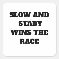Slow and Steady Wins the Race