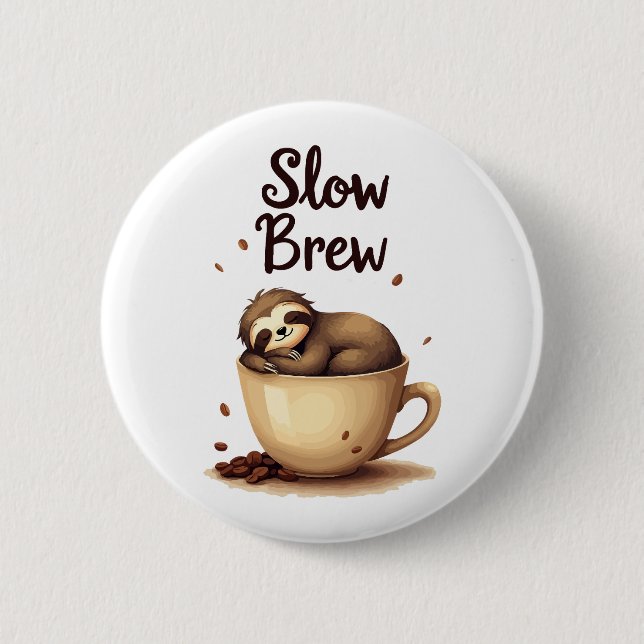 Slow Brew Coffee Sloth 6 Cm Round Badge (Front)