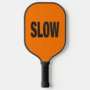 Slow Caution Sign Pickleball Paddle