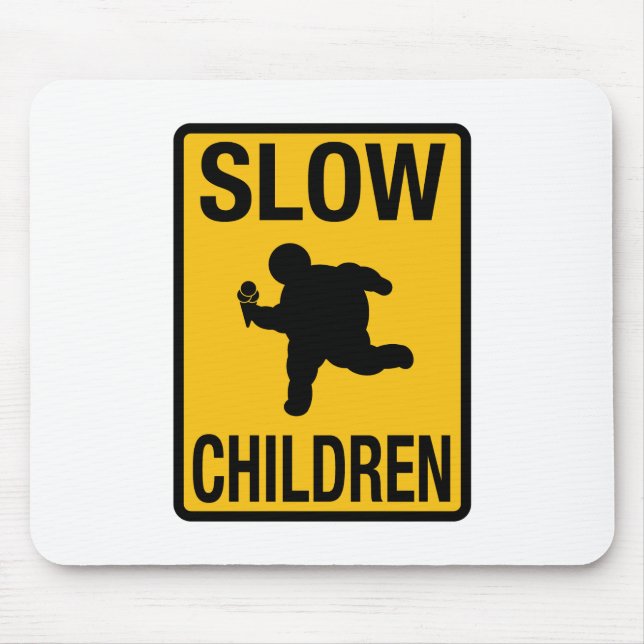 Slow Children fat kid street sign parody funny Mouse Pad (Front)