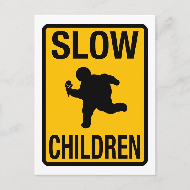 Slow Children fat kid street sign parody funny Postcard (Front)