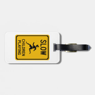 Slow - Children Playing, Traffic Warning Sign, USA Luggage Tag