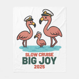 Slow Cruise Big Joy 2025 Fleece Blanket