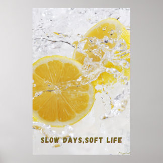 Slow Days, Soft Life: Refreshing Lemon Water Splas Poster