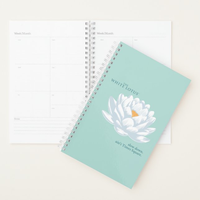 Slow Down, Ain’t Times Square - The White Lotus Planner (Display)