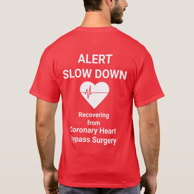 Slow Down Alert Recovering from Surgery, white T-Shirt (Back)