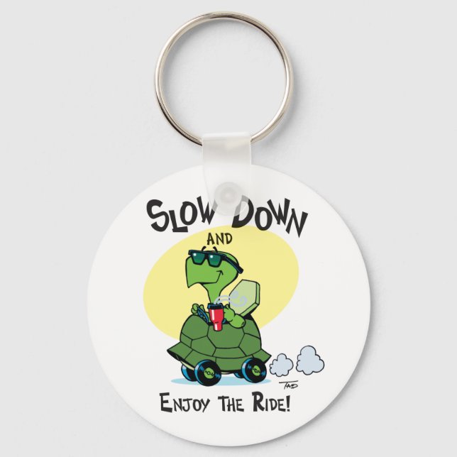 Slow Down and Enjoy the Ride Novelty Key Chain (Front)