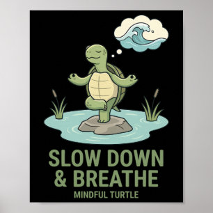 Slow Down Breathe Mindful Turtle Yoga Pose Mindful Poster