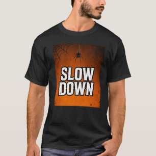 Slow Down Funny Halloween Spider Tote Bag - Funny  T-Shirt