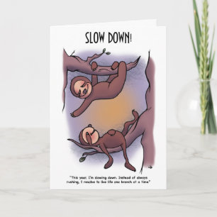 Slow Down Greeting Card