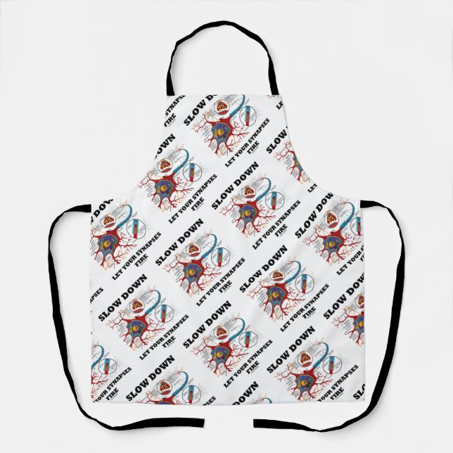 Slow Down Let Your Synapses Fire Neuron / Synapse Apron (Front)