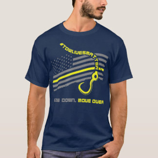 Slow Down Move Over Cool Tow Truck Operator T-Shirt