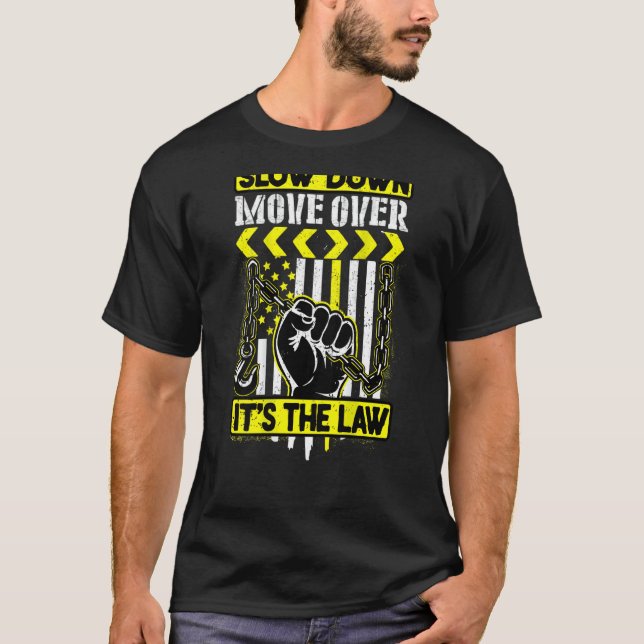 Slow Down Move Over It's The Law T-Shirt (Front)