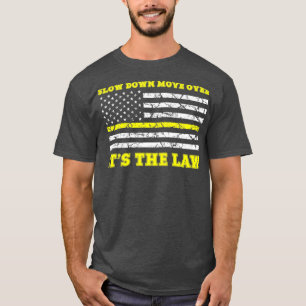 Slow Down Move Over Truck Driver 1 T-Shirt
