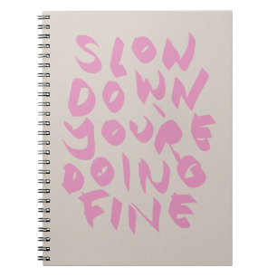 SLOW DOWN NOTEBOOK