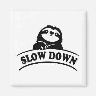 SLOW DOWN SLOTH MAGNET