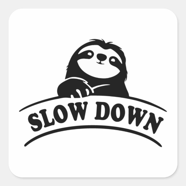 SLOW DOWN SLOTH SQUARE STICKER (Front)