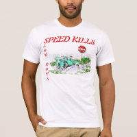 Slow Down Speed Kills