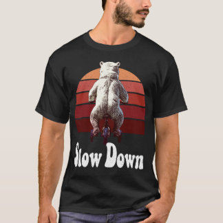 Slow Down T-Shirt