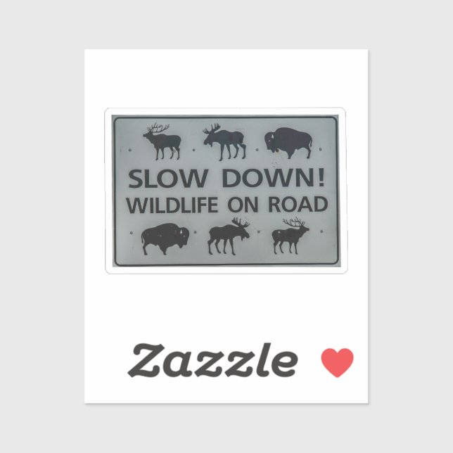 Slow Down! Wildlife on the Road Sign  (Sheet)