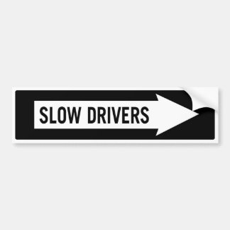 Slow Drivers Bumper Sticker