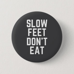 Slow Feet Don't Eat Baseball 6 Cm Round Badge