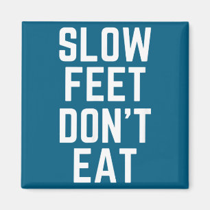 Slow Feet Don't Eat Baseball  Magnet